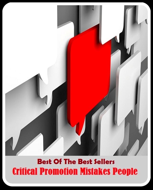 99 cent best seller Critical Promotion Mistakes People (critical pathways, critical period, critical period (psychology), critical point, critical practice, critical rationalism, critical requirement, critical review, critical reynolds number, critical s)