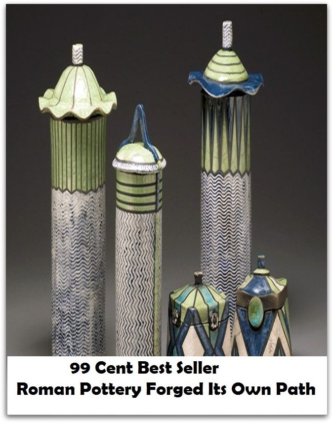 99 Cent best seller Roman Pottery Forged Its Own Path (roman numeral, roman numerals, roman osipovich jakobson, roman pace, roman polanski, roman print, roman republic, roman ring, roman rite, roman shower)