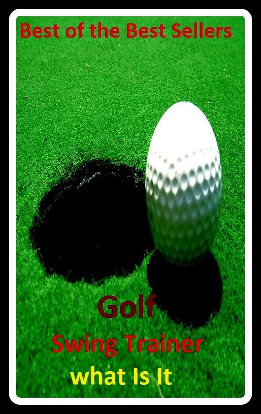 Best of the best sellers Golf Swing Trainerwhat Is It (eighteen holes, medal play, nine holes, athletics, fun, game, pastime, action, amusement, ball, disport)