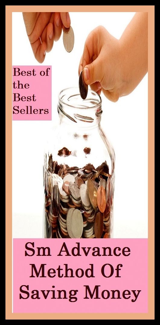 Best of the best sellers Sm Advance Method Of Saving Money ( way, method, means, technique, mode, system, approach, manner, line of attack, routine )