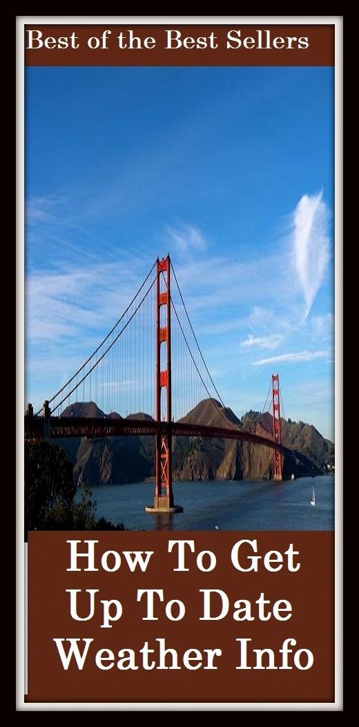 Best of the Best Sellers How To Get Up To Date Weather Info Vi ( date plum, date rape, date rape drug, date rapist, date stamp, date with destiny, date-mark, date-nut bread, date-of-birth, date-rape)