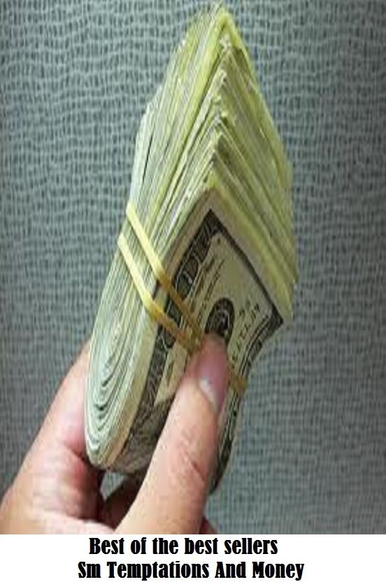 Best of the best sellers Sm Temptations And Money ( budgeting, allocate, calculate, apportion, compute, cost, estimate, predict, ration, allotment, allowance, donation, giving, funding, grant, marketing, saving, banking )