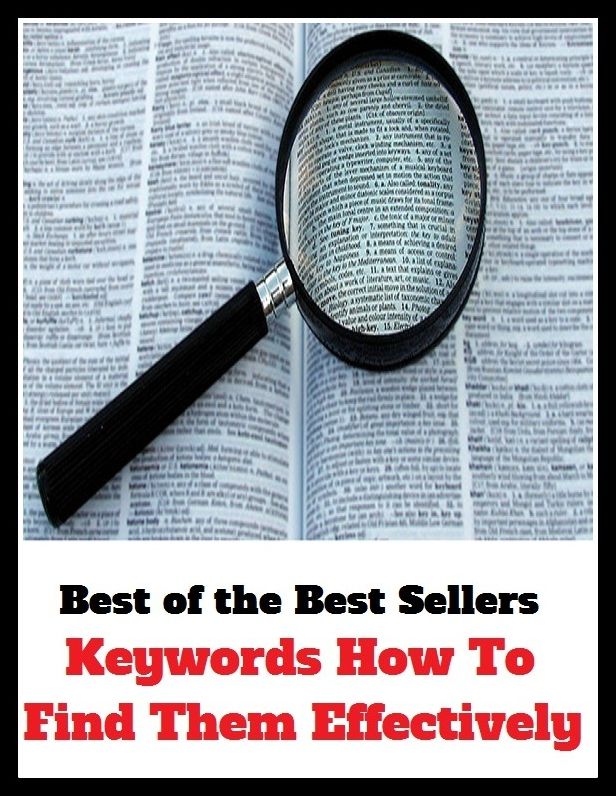 Best of the Best Sellers Keywords How To Find Them Effectively ( glibly, smoothly, forcibly, strikingly, fluently, to advantage, expressively, to good effect, eloquently, to good use )