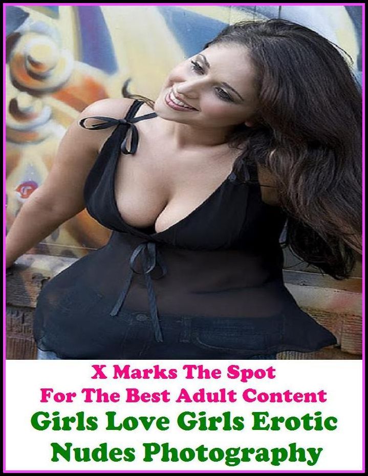 Erotic Photography: X Marks The Spot for The Best Adult Books! Girls Love Girls Erotic Nudes Photography (Nude Photos, Naked , Adult Nudes, Breast, Domination, Sex, Erotic, Erotica, Hentai, Oral, Submisive, Confession, Erotica Photo, Adults Only)