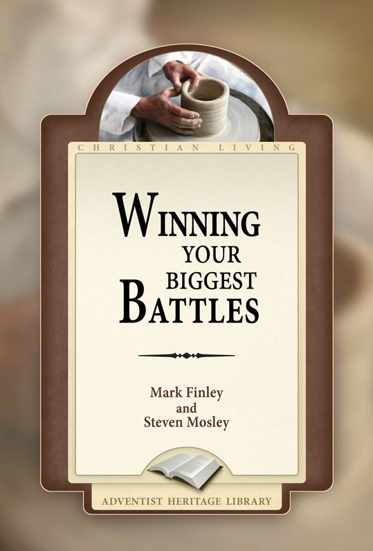 Winning Your Biggest Battles