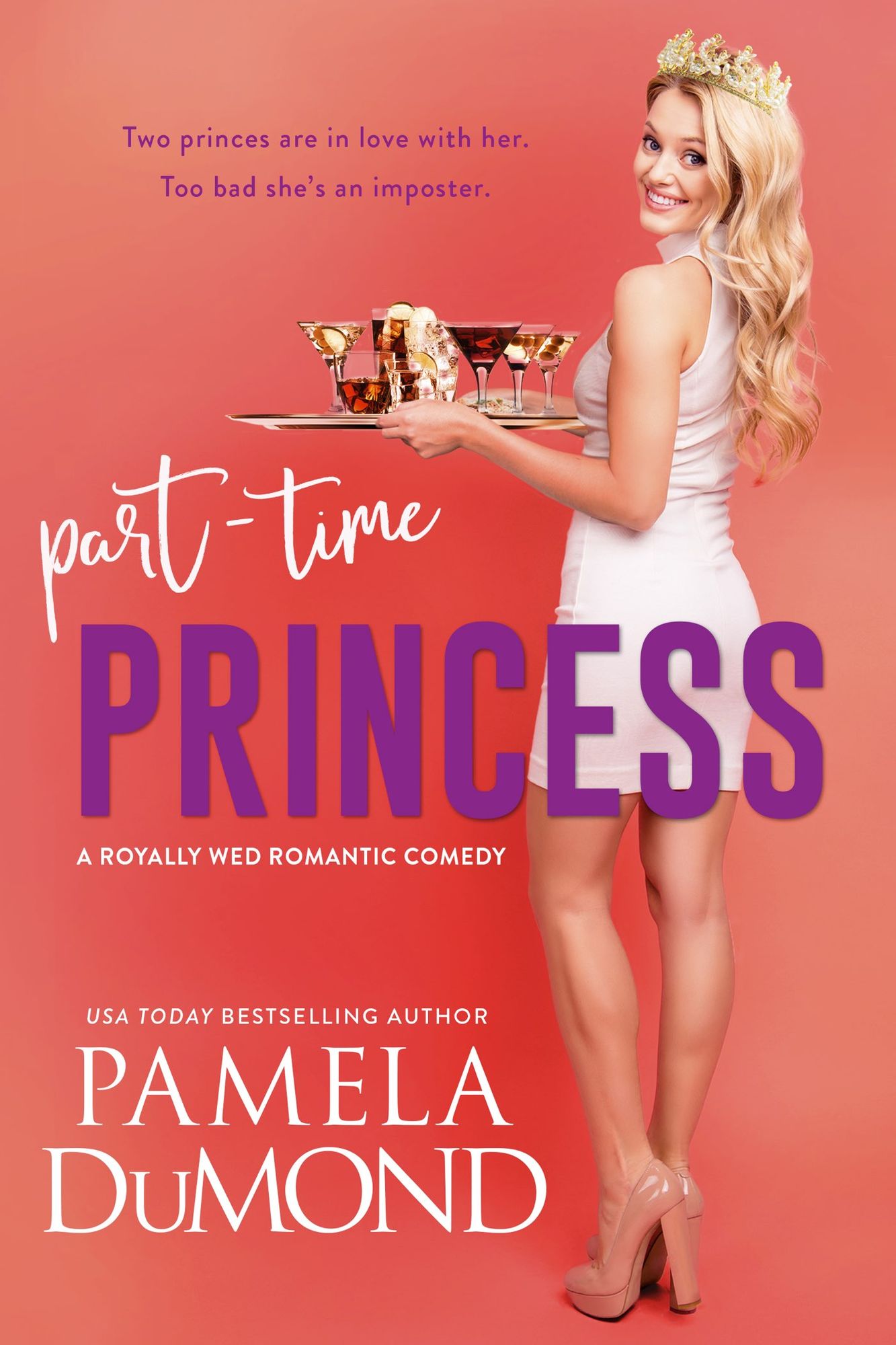 Part-time Princess: Royally Wed Romantic Comedy, #1)