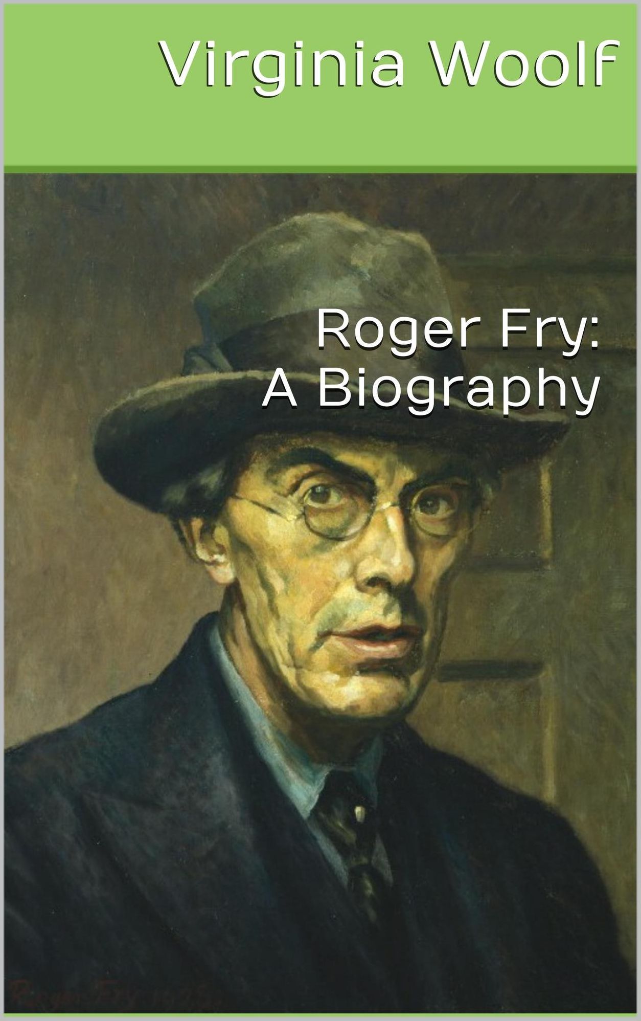 Roger Fry: A Biography