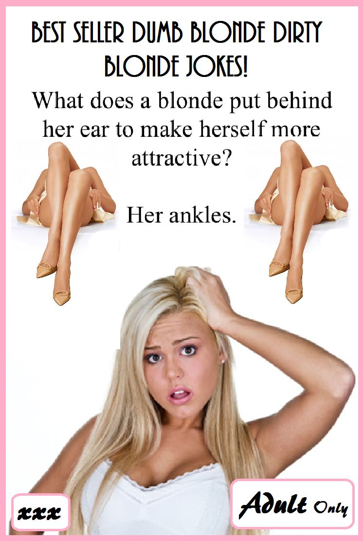 Joke Books: Best Seller Dumb Blonde Dirty Blonde Jokes! ( funny story, humorous, pleasant, laughing, comic story, joke, tall story, adult joke )
