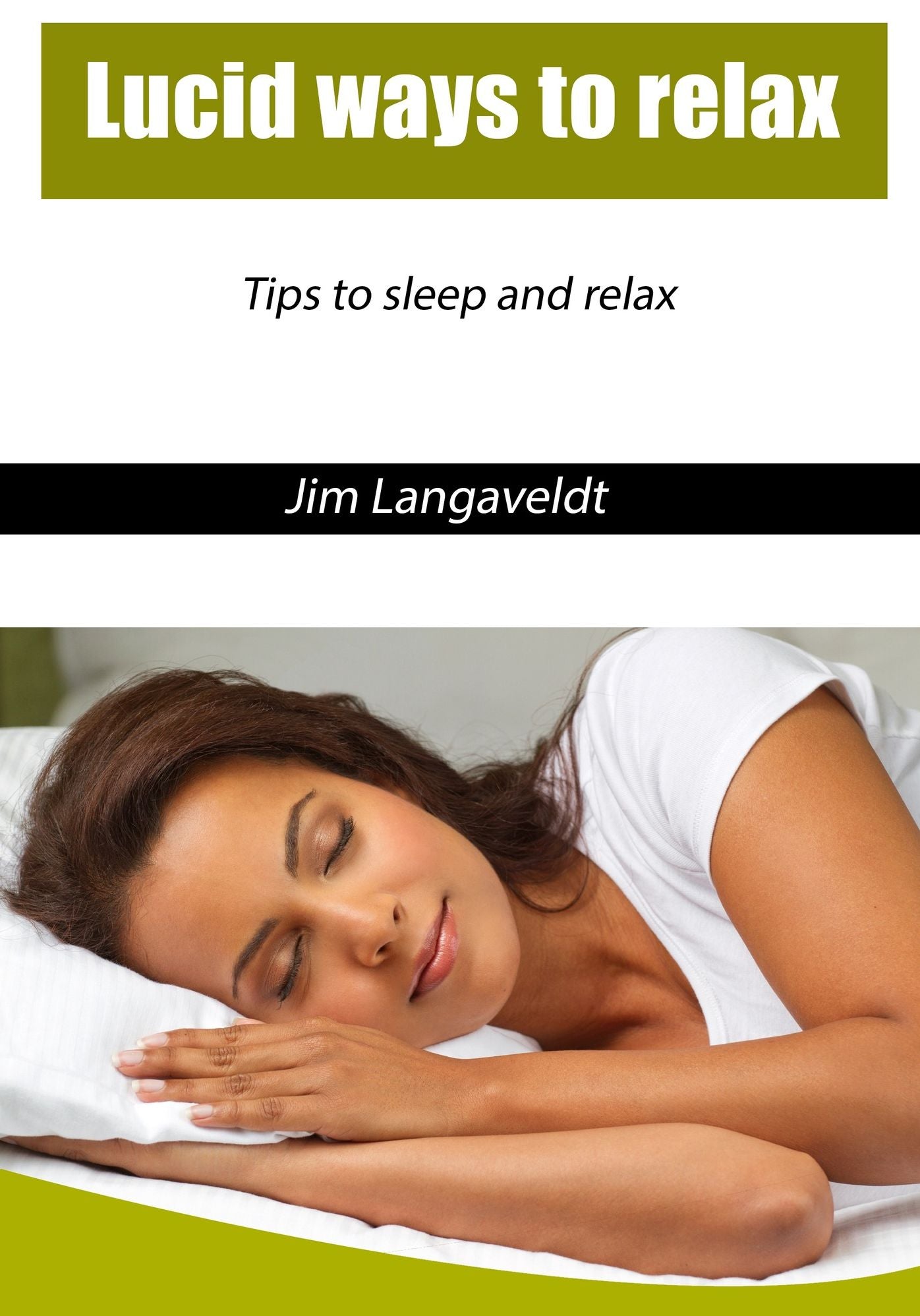 Lucid ways to relax