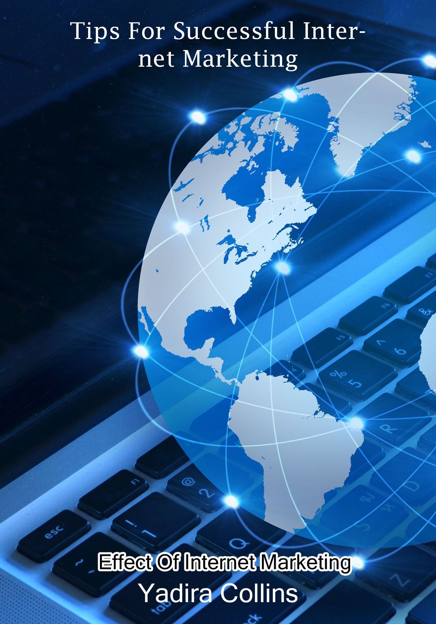 Tips For Successful Internet Marketing