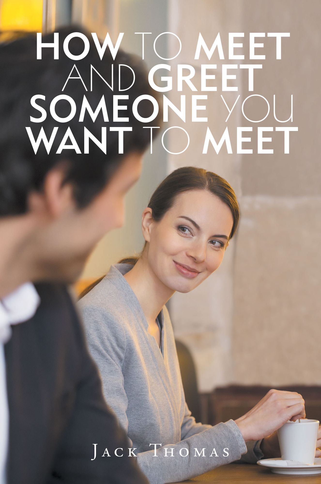 How to Meet and Greet Someone You Want to Meet