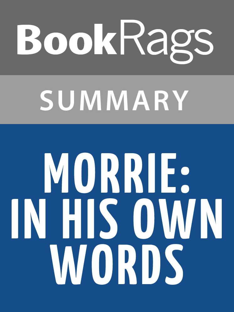 Morrie: In His Own Words by Morrie Schwartz l Summary & Study Guide