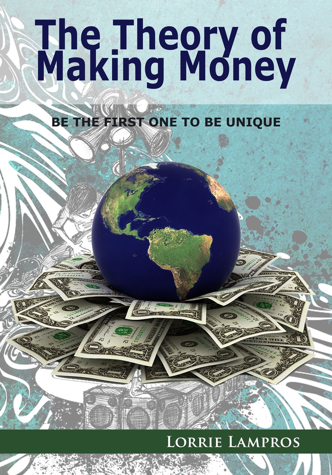 The Theory of Making Money