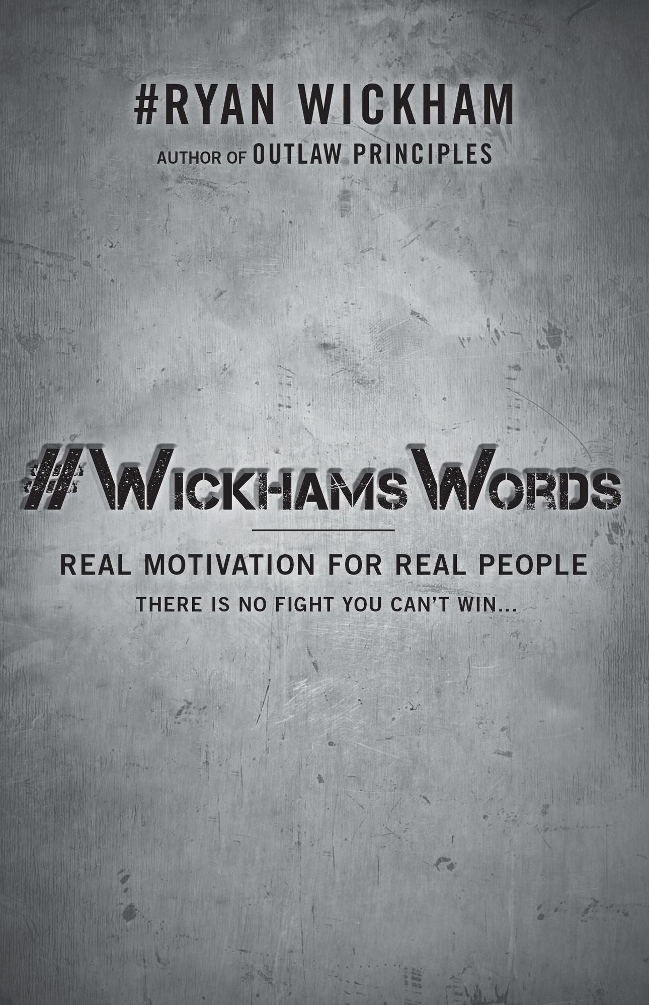 #WickhamsWords: Real Motivation for Real People
