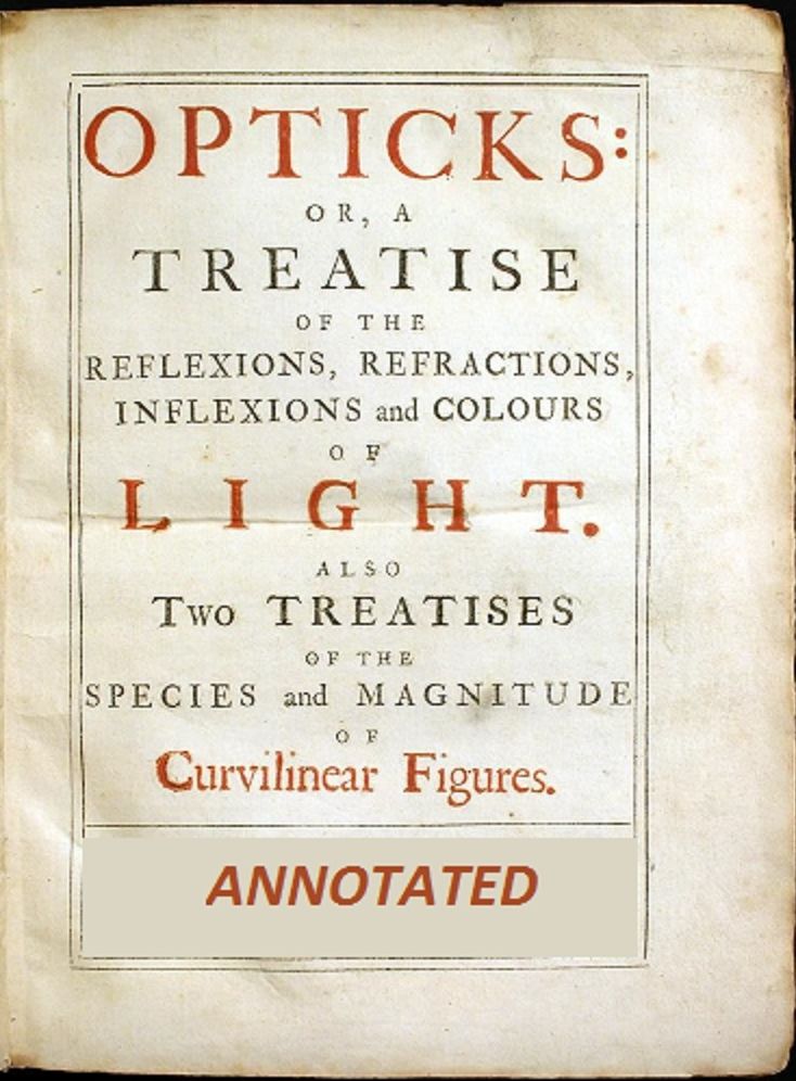 Opticks (Illustrated and Annotated)