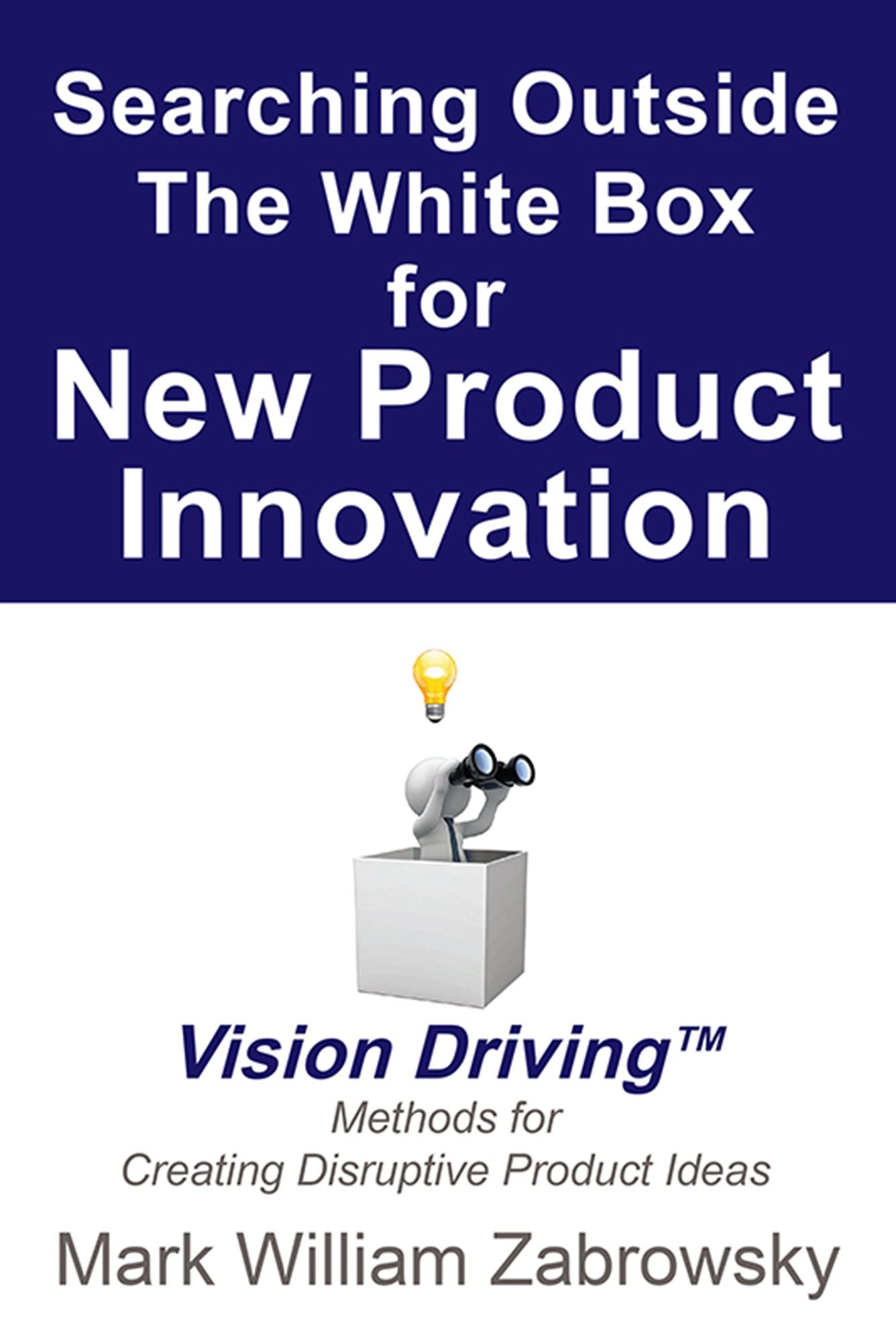 Searching Outside The White Box for New Product Innovation
