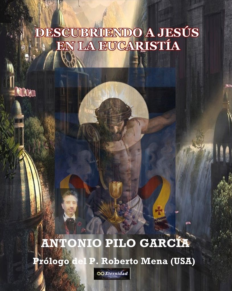 Descubriendo A Jesus En La Eucaristia