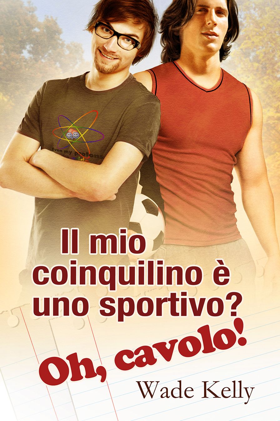 Il mio coinquilino e uno sportivo? Oh, cavolo!