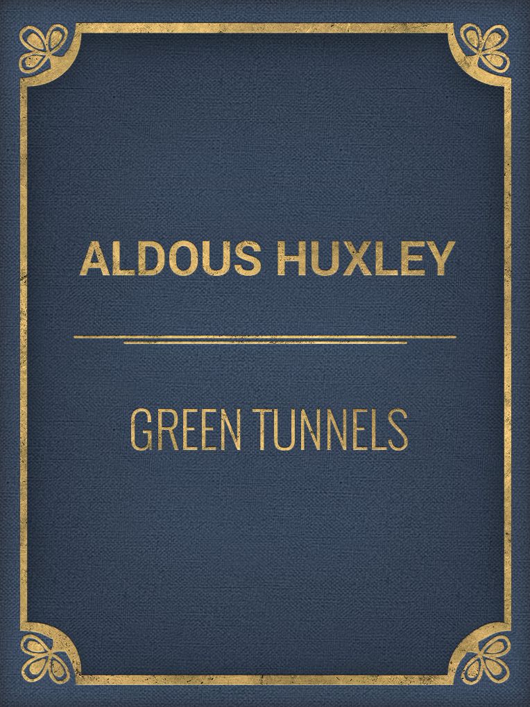 Green Tunnels