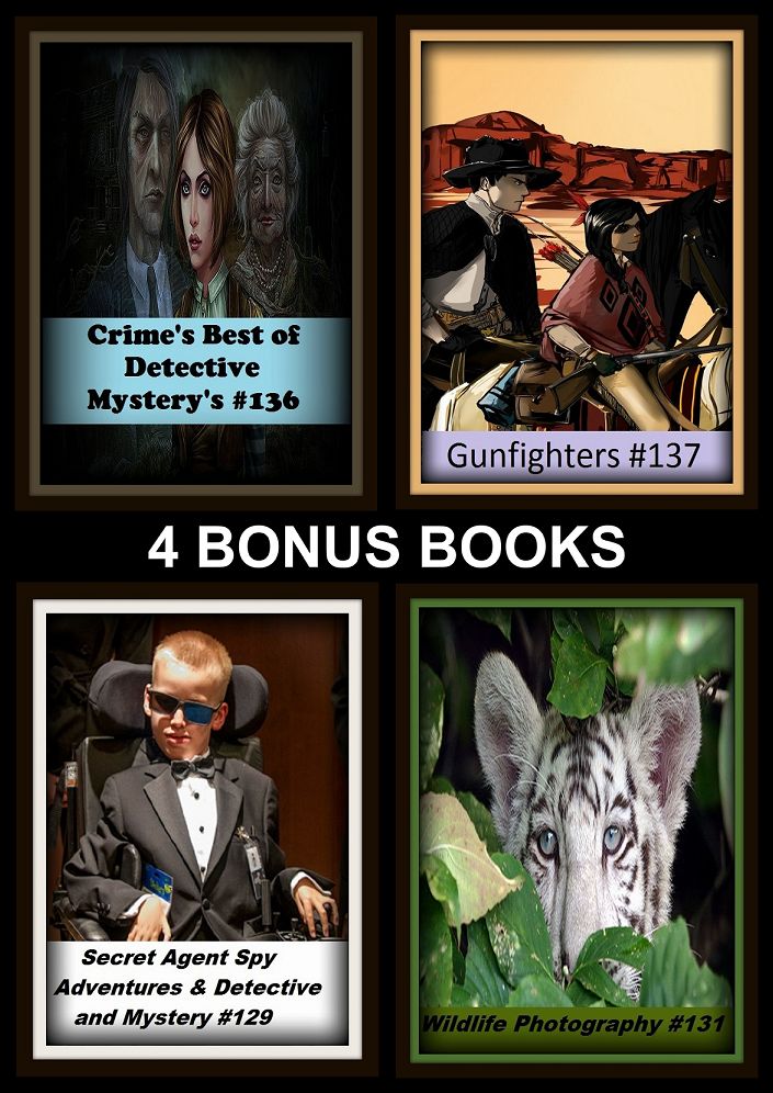 Detective: Four bonus books in one Bundle Secret Agent Spy Adventures & Detective and Mystery #129, Wildlife Photography #131, Crime's Best of Detective Mystery's #136, Gunfighters #137