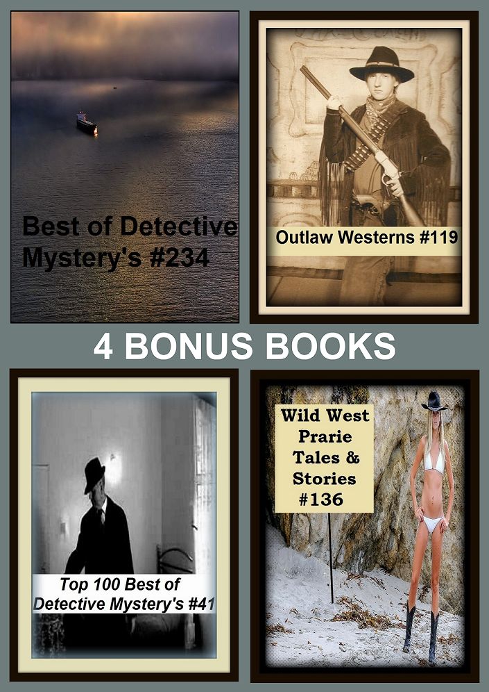 Detective: Four bonus books in one Bundle Best of Detective Mystery's #234, Outlaw Westerns #119, Top 100 Best of Detective Mystery's #41, Wild West Prarie Tales & Stories #136