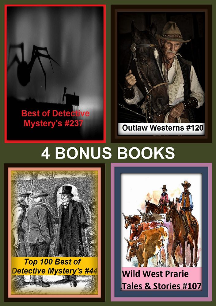 Detective: Four bonus books in one Bundle Best of Detective Mystery's #237, Outlaw Westerns #120, Top 100 Best of Detective Mystery's #44, Wild West Prarie Tales & Stories #139