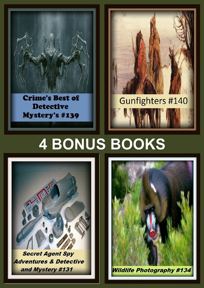 Detective: Four bonus books in one Bundle Secret Agent Spy Adventures & Detective and Mystery #131, Wildlife Photography #134, Crime's Best of Detective Mystery's #139, Gunfighters #140