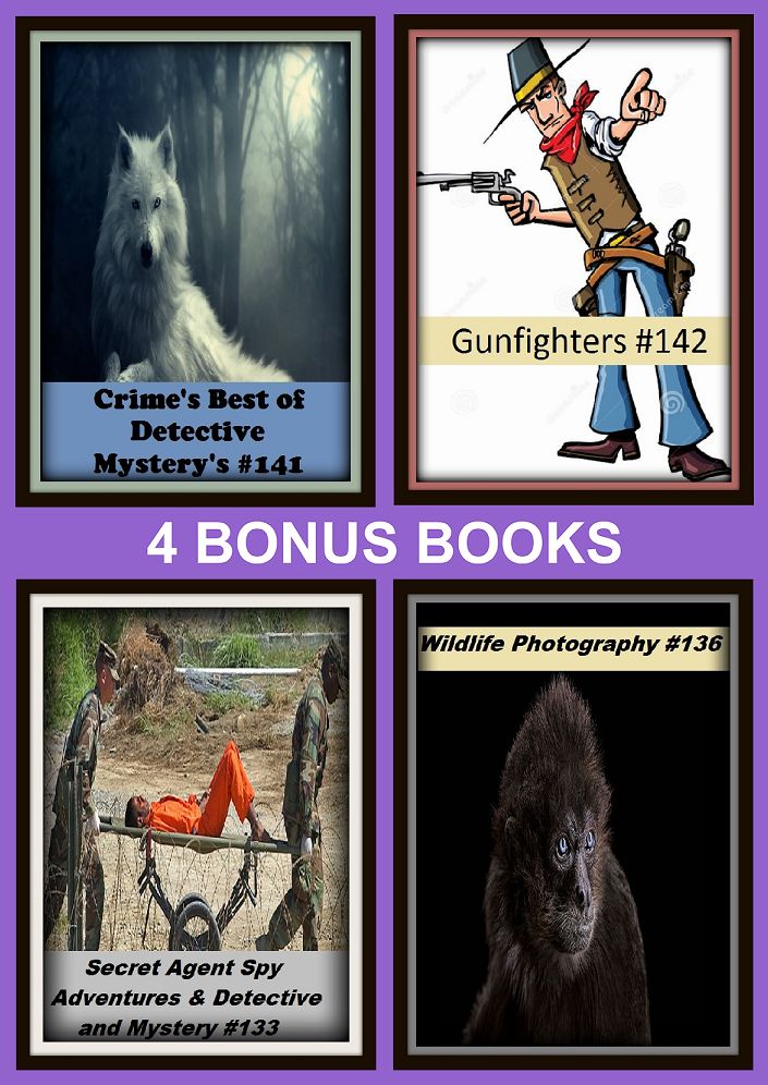 Detective: Four bonus books in one Bundle Secret Agent Spy Adventures & Detective and Mystery #133, Wildlife Photography #136, Crime's Best of Detective Mystery's #141, Gunfighters #142