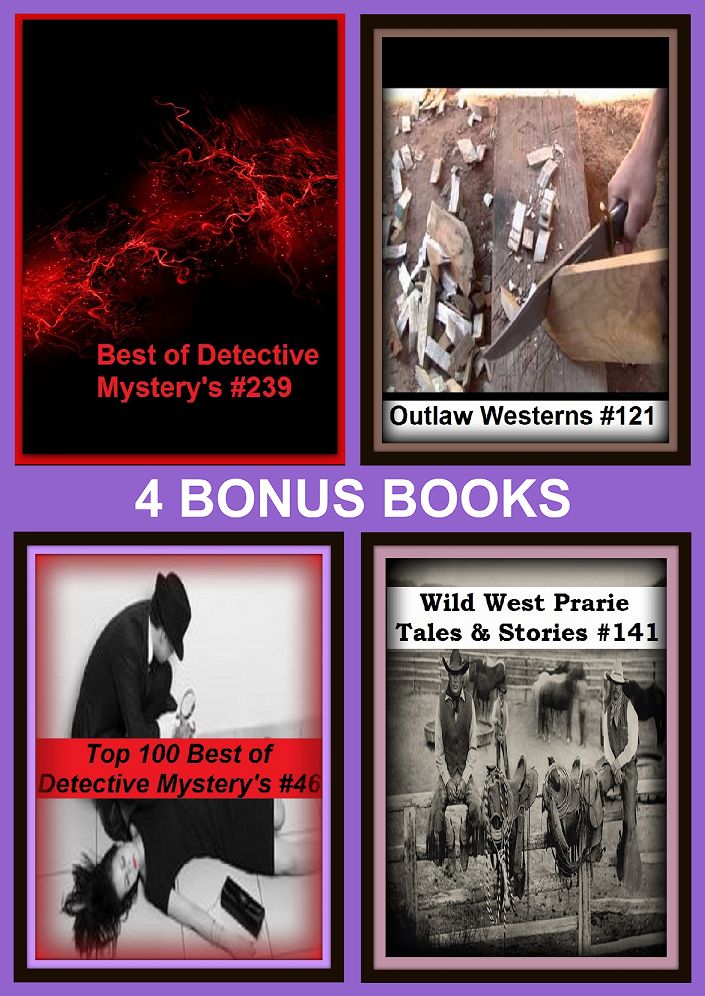 Detective: Four bonus books in one Bundle Best of Detective Mystery's #239, Outlaw Westerns #121, Top 100 Best of Detective Mystery's #46, Wild West Prarie Tales & Stories #141