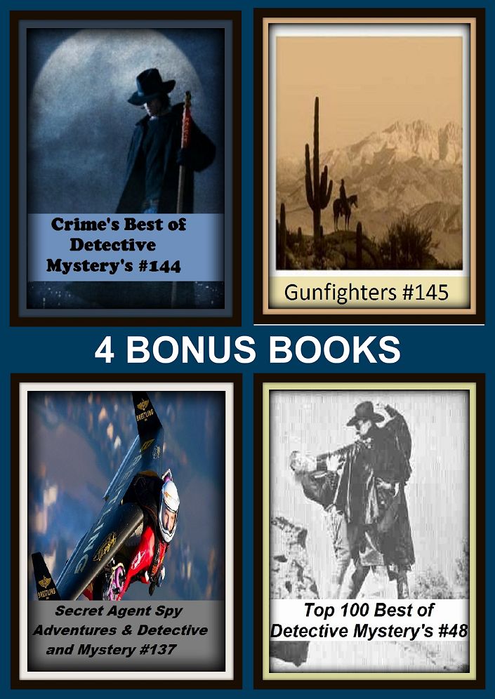 Detective: Top 100 Best of Detective Mystery's #48, Crime's Best of Detective Mystery's #144, Gunfighters #145, Secret Agent Spy Adventures & Detective and Mystery #137