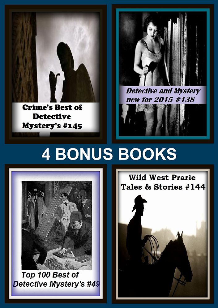 Detective: Detective and Mystery new for 2015 #138, Top 100 Best of Detective Mystery's #49, Wild West Prarie Tales & Stories #144, Crime's Best of Detective Mystery's #145