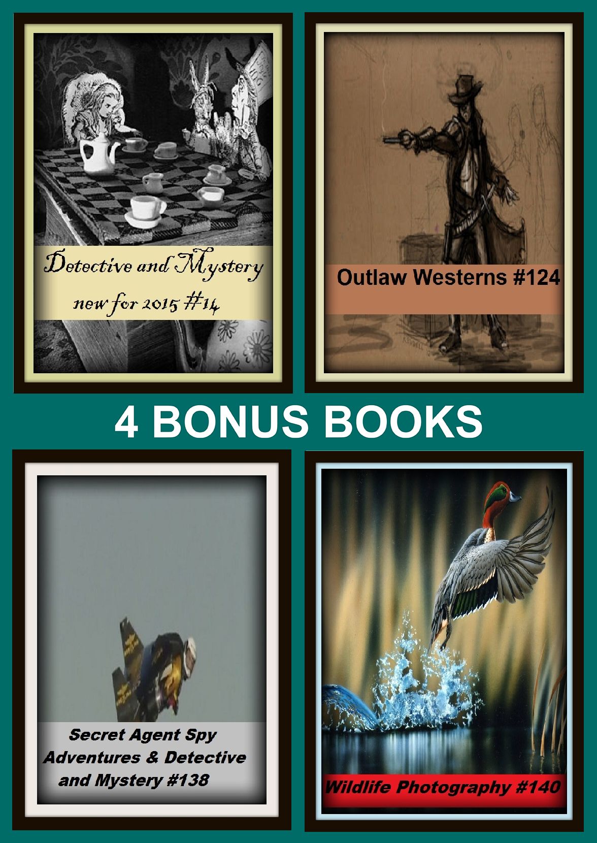 Detective: Four bonus books in one Bundle Secret Agent Spy Adventures & Detective and Mystery #138, Wildlife Photography #140, Detective and Mystery new for 2015 #14, Outlaw Westerns #124