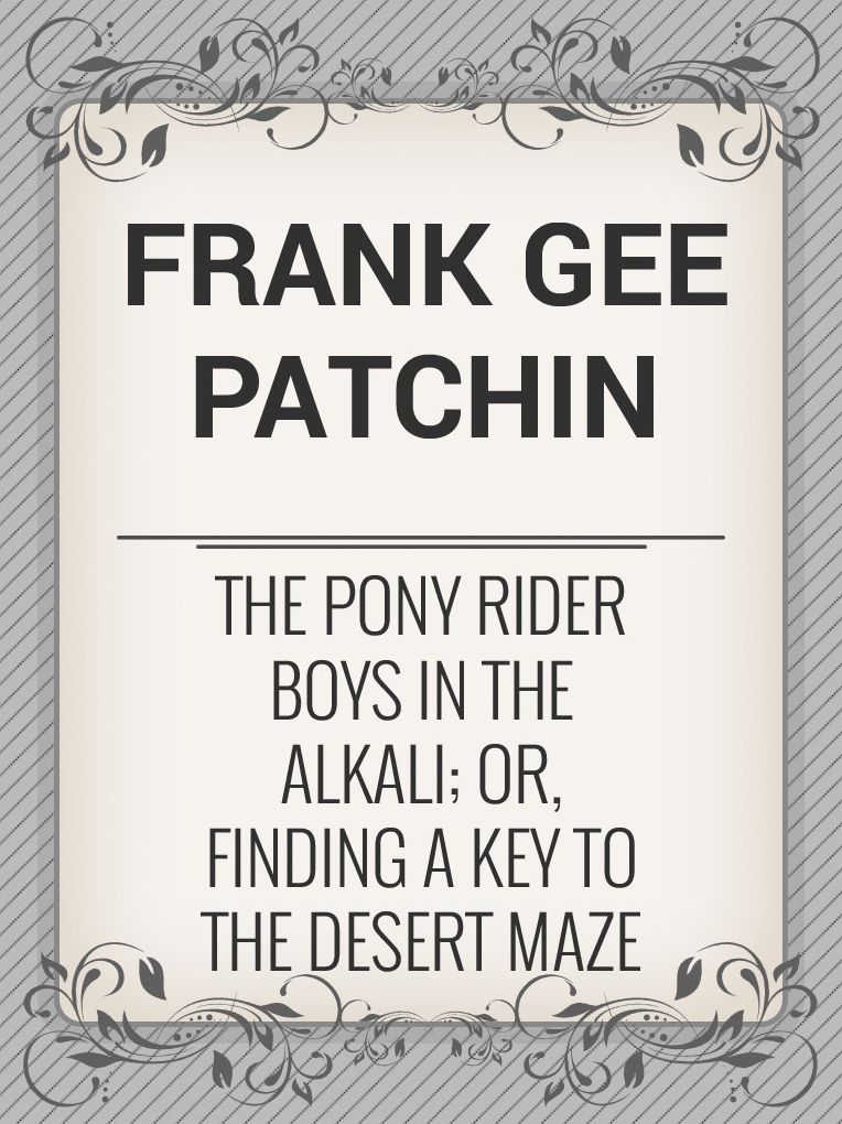 The Pony Rider Boys in the Alkali