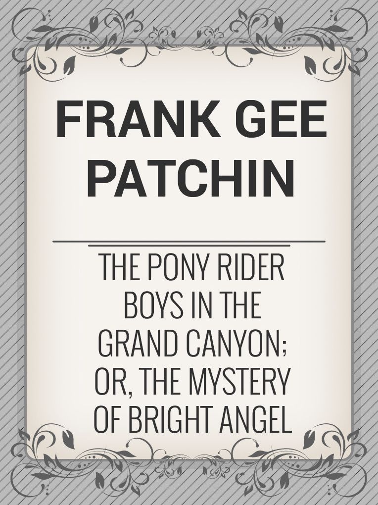 The Pony Rider Boys in the Grand Canyon