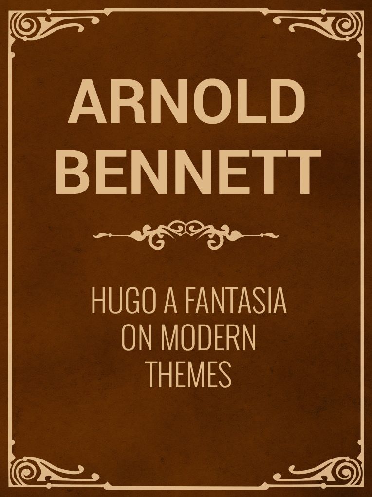 Hugo A Fantasia on Modern Themes