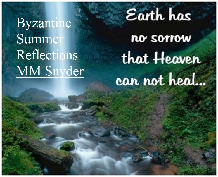Byzantine Summer Reflections