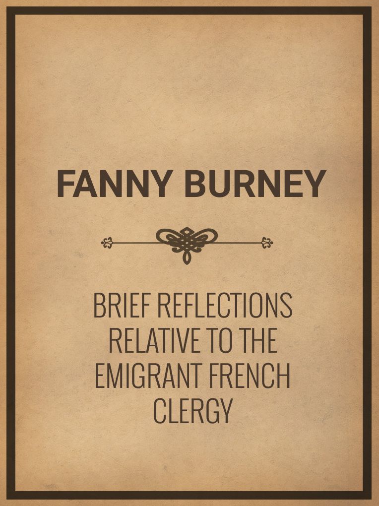 Brief Reflections relative to the Emigrant French Clergy