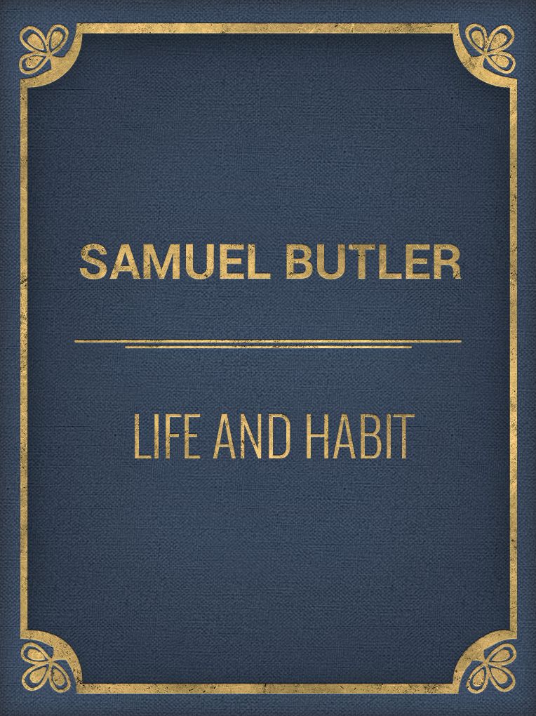 Life and Habit