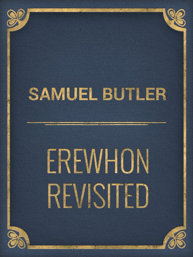 Erewhon Revisited