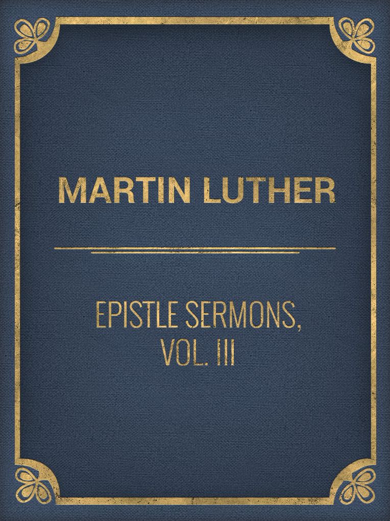 Epistle Sermons, Vol. III