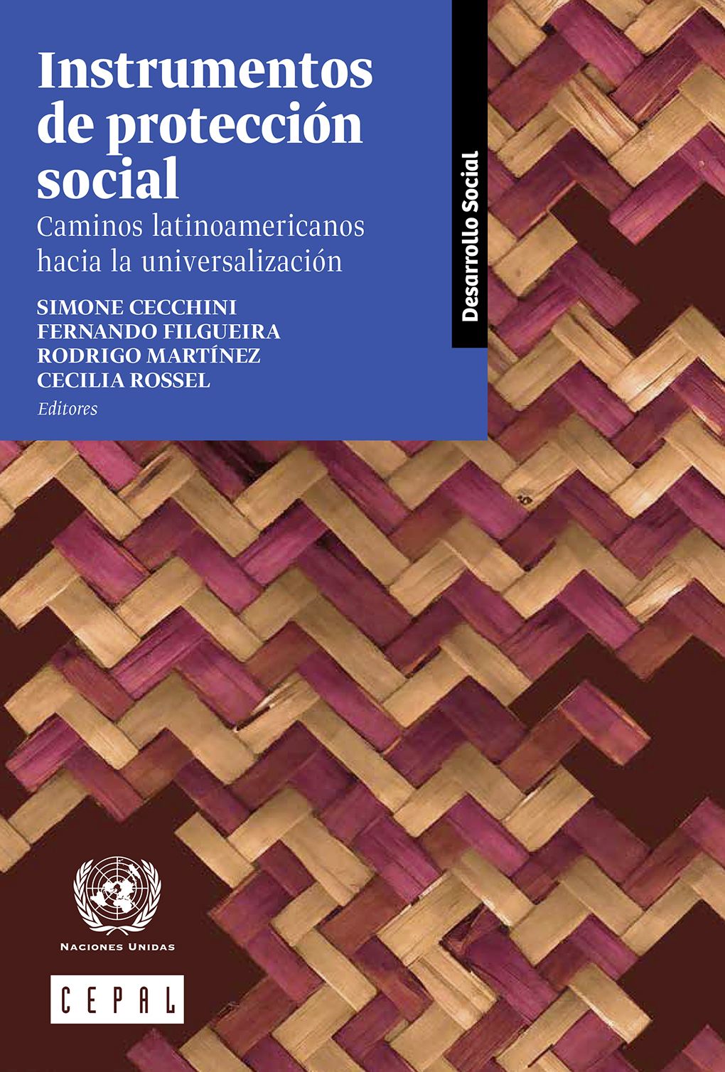 Instrumentos de proteccion social: caminos latinoamericanos hacia la universalizacion