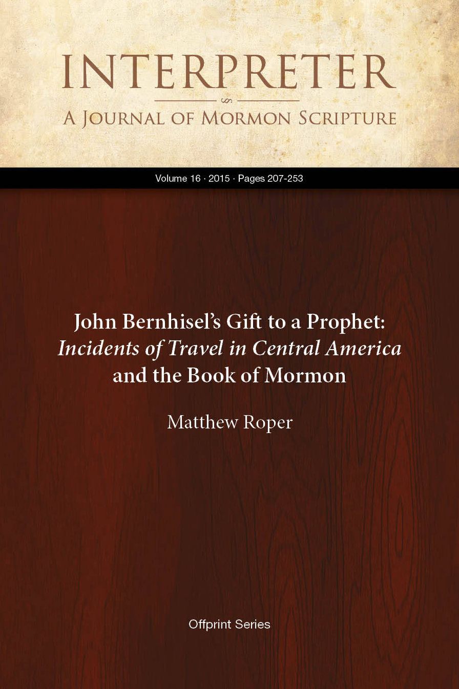 John Bernhisels Gift to a Prophet: Incidents of Travel in Central America and the Book of Mormon