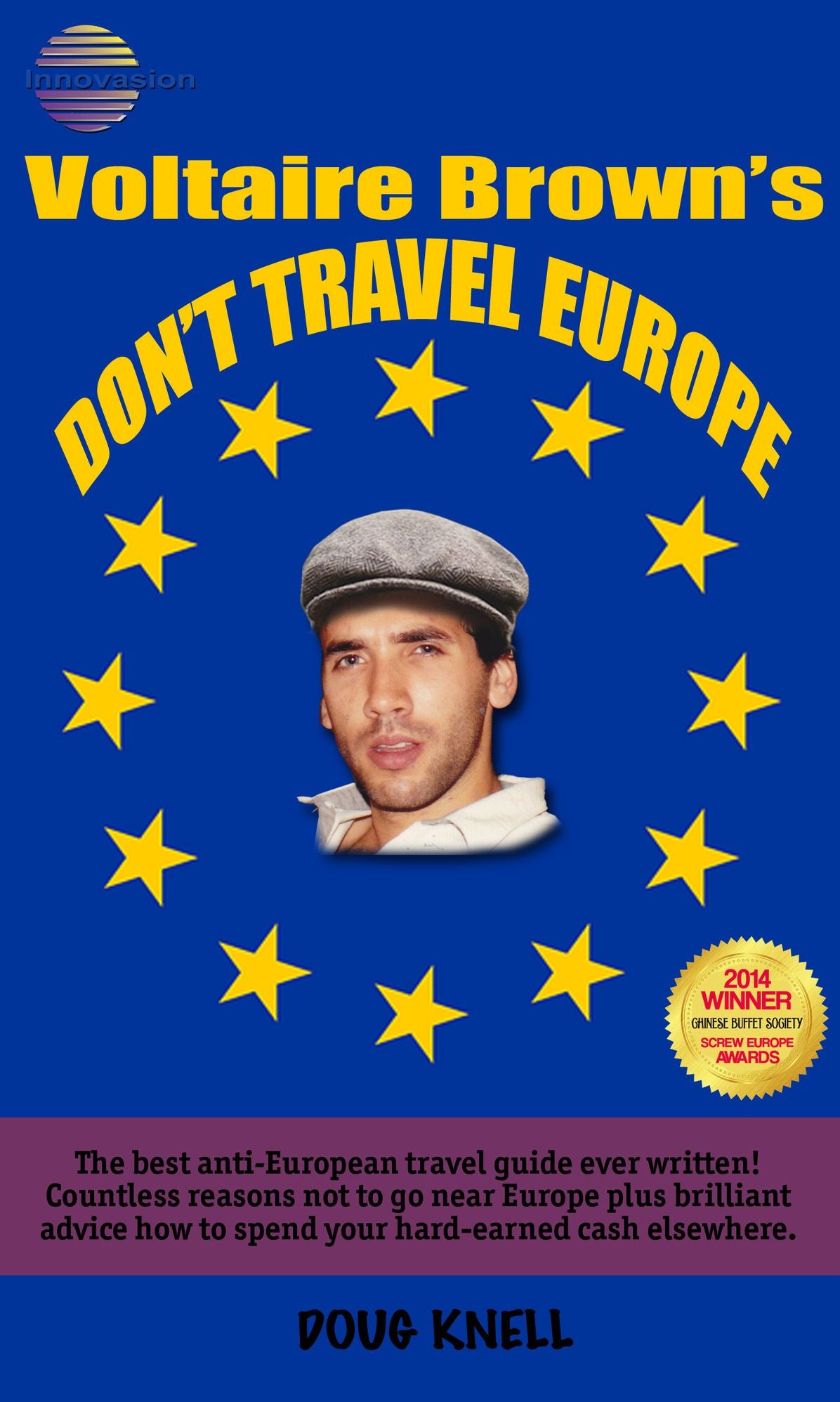 Voltaire Brown's Don't Travel Europe
