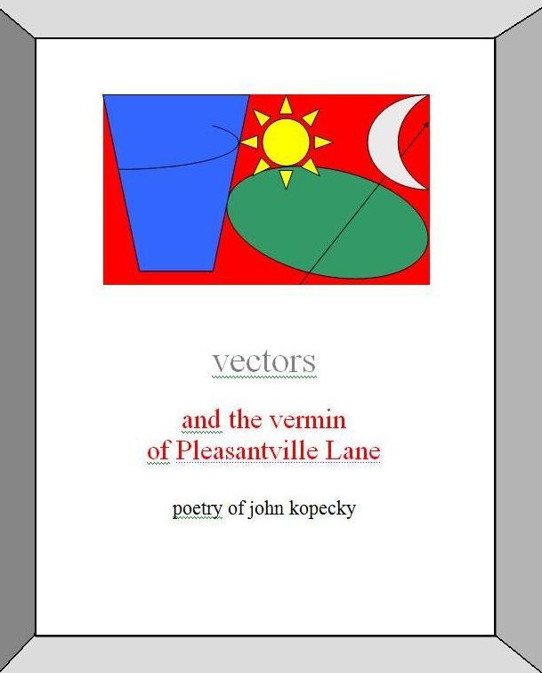 Vectors: and the vermin of Pleasantville Lane
