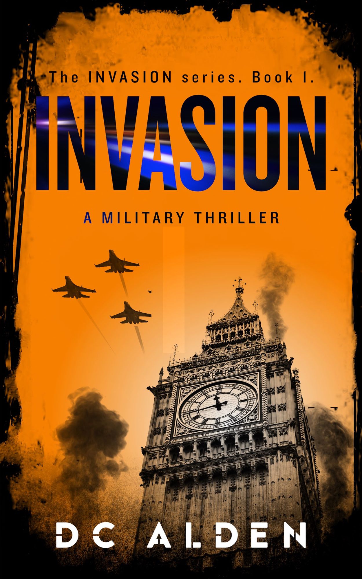 INVASION - A Military Thriller