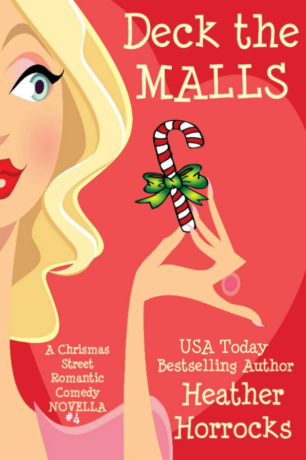 Deck the Malls (Christmas Street Romantic Comedy Novella #4)
