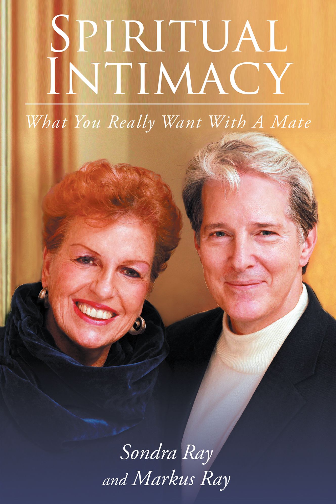 Spiritual Intimacy: What You Really Want with a Mate