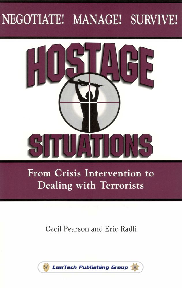 Hostage Situations: From Crisis Intervention to Dealing With Terrorists