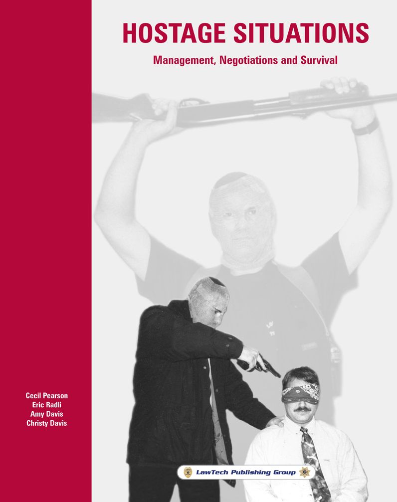 Hostage Situations: Management, Negotiations and Survival