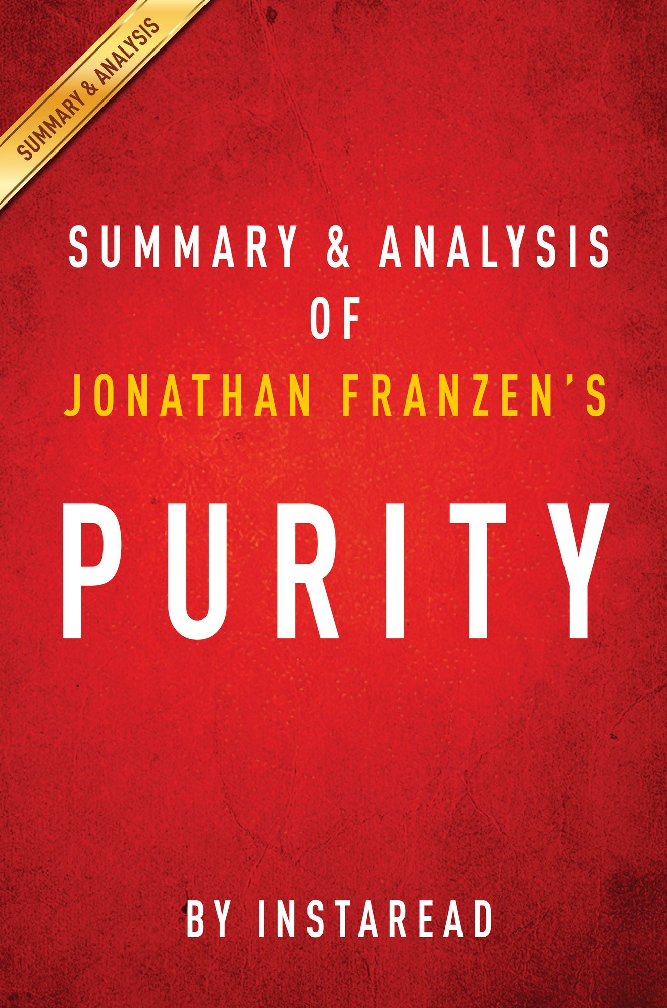 Purity: A Novel by Jonathan Franzen Summary & Analysis